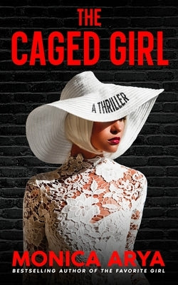 The Caged Girl by Arya, Monica