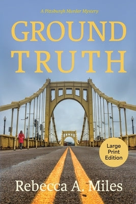 Ground Truth by Miles, Rebecca A.