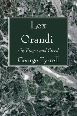 Lex Orandi by Tyrrell, George Sj
