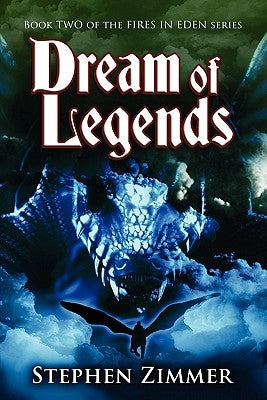 Dream of Legends by Zimmer, Stephen