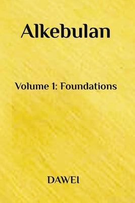 Alkebulan: Volume 1: Foundations by Dawei, Mansa