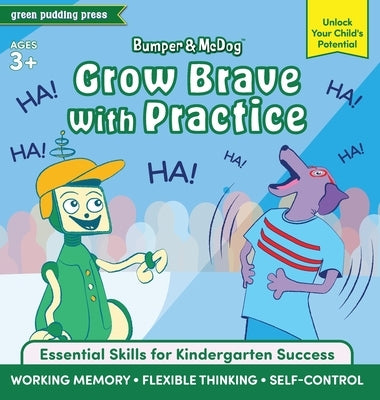 Bumper & McDog: Grow Brave with Practice by Green Pudding Press