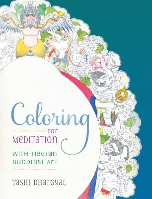 Coloring for Meditation: With Tibetan Buddhist Art by Dhargyal, Tashi