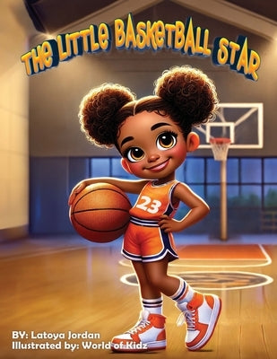 The Little Basketball Star by Jordan, Latoya