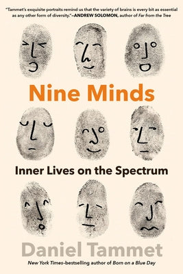 Nine Minds: Inner Lives on the Spectrum by Tammet, Daniel