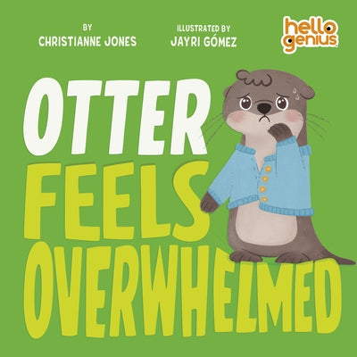 Otter Feels Overwhelmed by Jones, Christianne