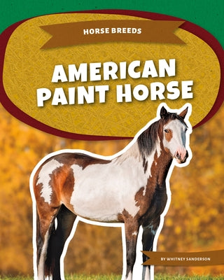 American Paint Horse by Sanderson, Whitney