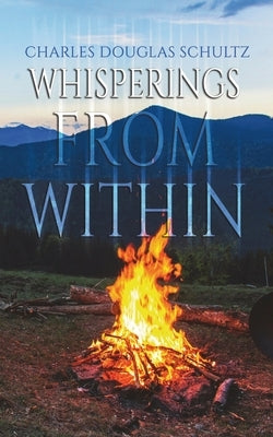 Whisperings from Within by Schultz, Charles