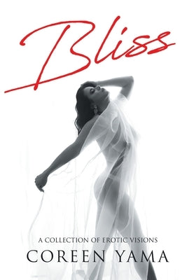 Bliss: A Collection of Erotic Visions by Yama, Coreen
