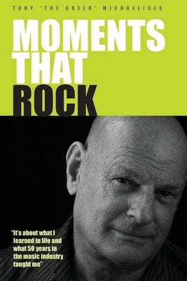 Moments That Rock by Michaelides, Tony
