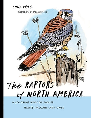 Raptors of North America: A Coloring Book of Eagles, Hawks, Falcons, and Owls by Price, Anne