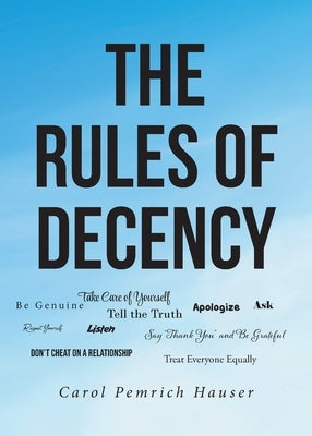 The Rules of Decency by Pemrich Hauser, Carol