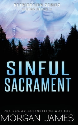 Sinful Sacrament by James, Morgan