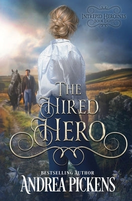 The Hired Hero by Pickens, Andrea