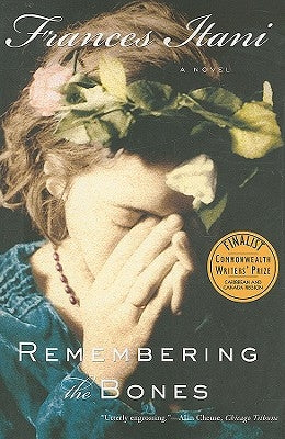 Remembering the Bones by Itani, Frances