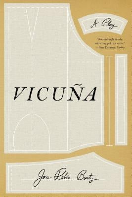 Vicuña: A Play by Baitz, Jon Robin