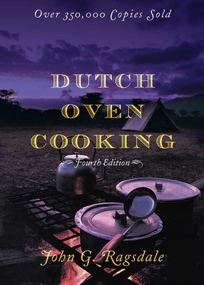 Dutch Oven Cooking by Ragsdale, John G.