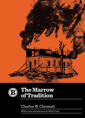 The Marrow of Tradition by Chesnutt, Charles W.