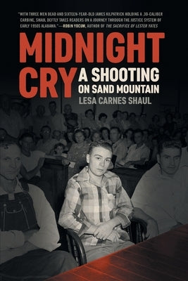 Midnight Cry: A Shooting on Sand Mountain by Shaul, Lesa Carnes