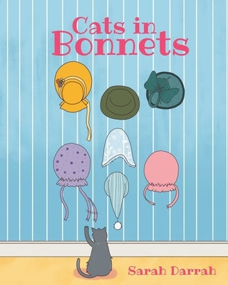 Cats in Bonnets by Darrah, Sarah