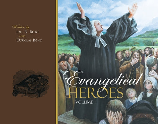 Evangelical Heroes by Bond, Douglas