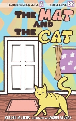 The Mat and the Cat by Likes, Kelley M.