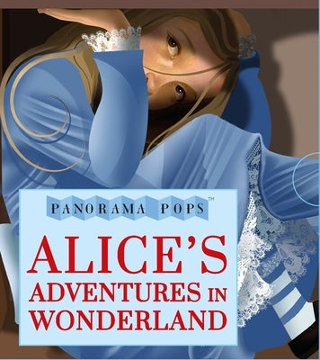 Alice's Adventures in Wonderland: Panorama Pops by Carroll, Lewis