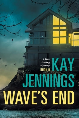 Wave's End: A Port Stirling Mystery by Jennings, Kay