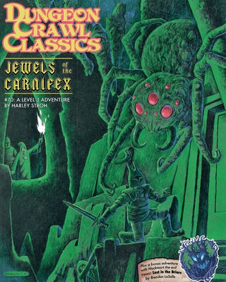 Dungeon Crawl Classics #70: Jewels of the Carnifex by Stroh, Harley