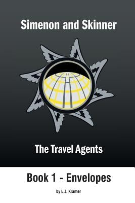 Simenon and Skinner: The Travel Agents by J. Kramer, L.