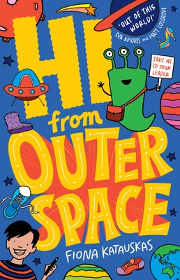 Hi from Outer Space by Katauskas, Fiona