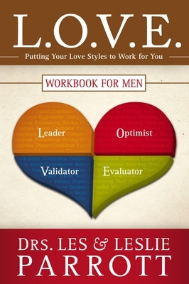L.O.V.E. Workbook for Men: Putting Your Love Styles to Work for You by Parrott, Les And Leslie