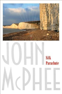 Silk Parachute by McPhee, John