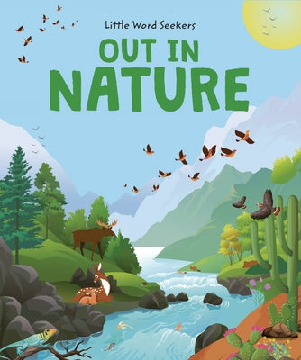 Out in Nature: 120 First Nature Words by Watson, Olivia