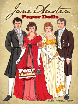 Jane Austen Paper Dolls: Four Classic Characters by Miller, Eileen Rudisill