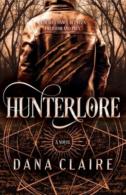 Hunterlore by Claire, Dana
