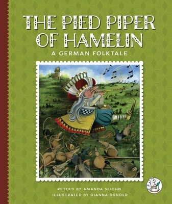 The Pied Piper of Hamelin: A German Folktale by Stjohn, Amanda