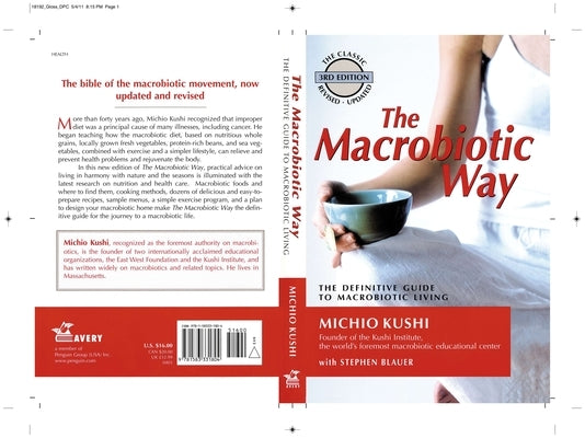 The Macrobiotic Way: The Complete Macrobiotic Lifestyle Book by Kushi, Michio