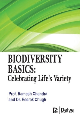 Biodiversity Basics: Celebrating Life's Variety by Chandra, Ramesh