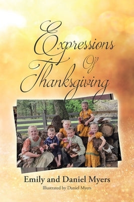 Expressions Of Thanksgiving by Myers, Emily