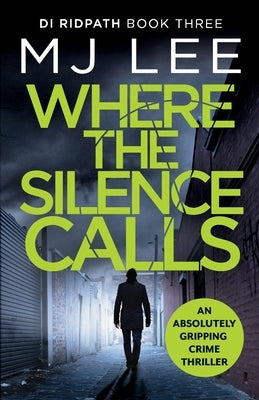 Where the Silence Calls by Lee, M. J.