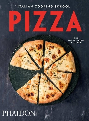 Italian Cooking School: Pizza by The Silver Spoon Kitchen