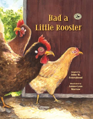 Had a Little Rooster by Feierabend, John