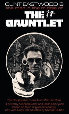 The Gauntlet: The Novelization by Butler, Michael