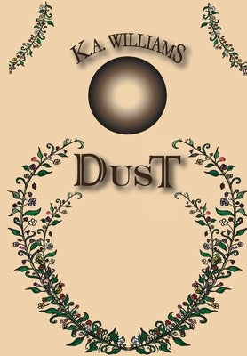 Dust: Book 3 by Williams, K. A.