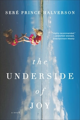 The Underside of Joy by Halverson, Sere Prince