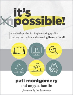 It's Possible: A Leadership Plan for Implementing Quality Reading Instruction and Ensuring Literacy for All (Increase Reading Profici by Montgomery, Pati