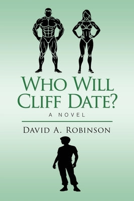 Who Will Cliff Date? by Robinson, David A.