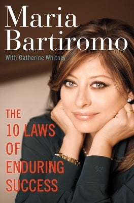 The 10 Laws of Enduring Success by Bartiromo, Maria