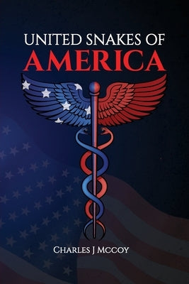 United Snakes of America by J. McCoy, Charles